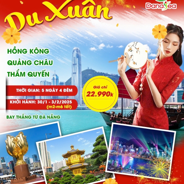  [DU XUÂN 2025] KHÁM PHÁ HỒNG KÔNG - QUẢNG CHÂU - THẨM QUYẾN