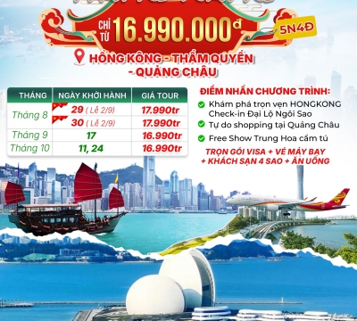 HỒNG KÔNG 5N4Đ: HỒNG KÔNG - CHU HẢI - QUẢNG CHÂU – THẨM QUYẾN [Hongkong AIRLINES]