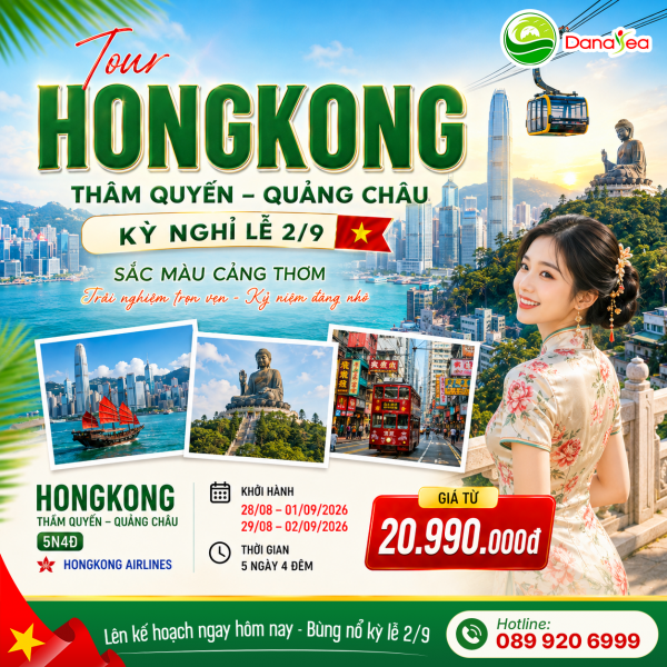 [LỄ 2/9] Hồng Kông – Quảng Châu – Thâm Quyến 5N4Đ: Hành Trình Khám Phá Tam Giác Vàng Châu Á