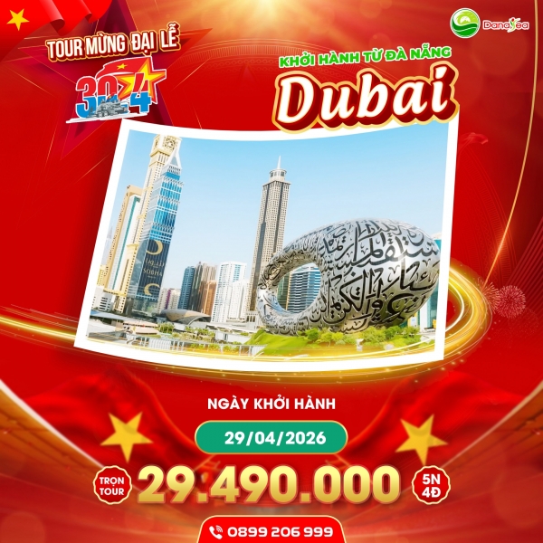 [ LỄ 30/4] Du lịch Dubai 2026 trải nghiệm của sự vương giả